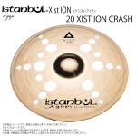 Istanbul Agop イスタンブール アゴップ 20 XIST ION CRASH イグジスト アイオン クラッシュ 20”