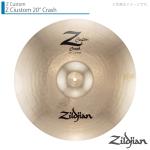 Zildjian ジルジャン Z Custom 20" Crash ゼットカスタム